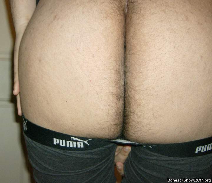 i like a hairy ass on a woman.