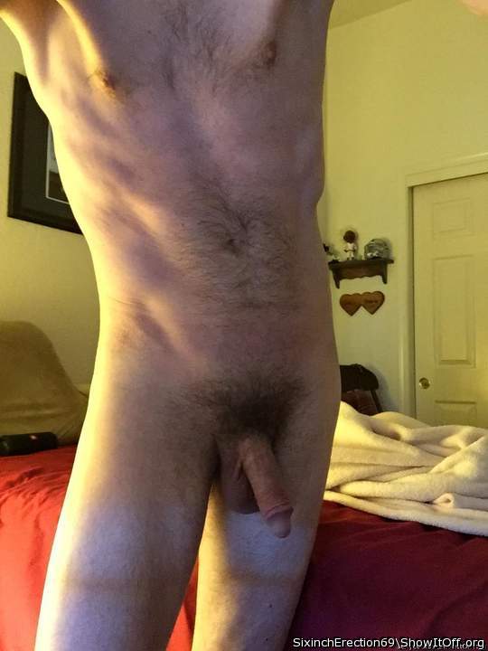 Well hi you  may into girls But l love your 6inch erections 