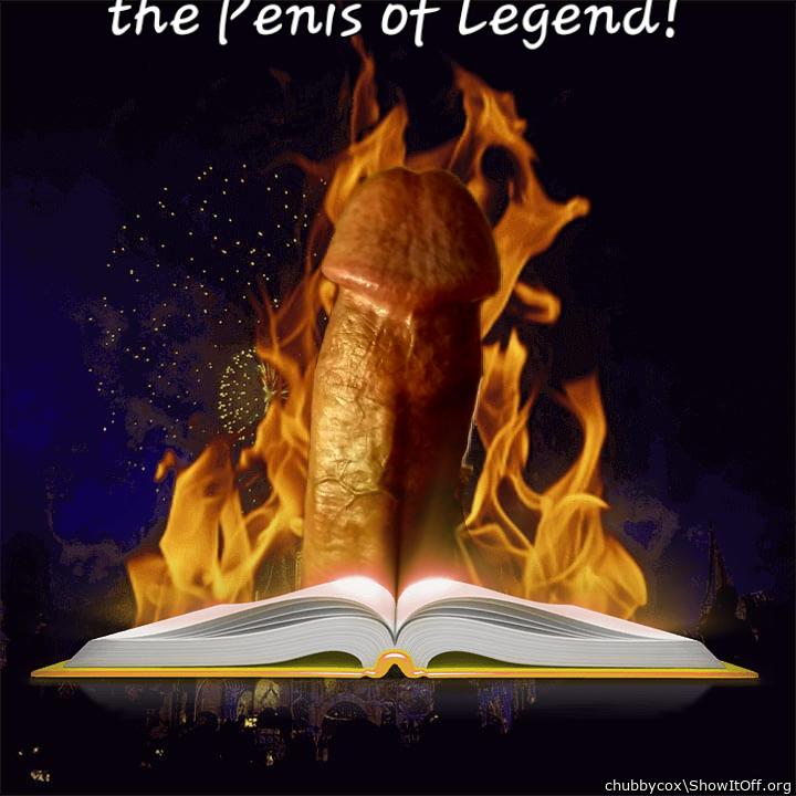 the Penis of Myth and Legend! lol!